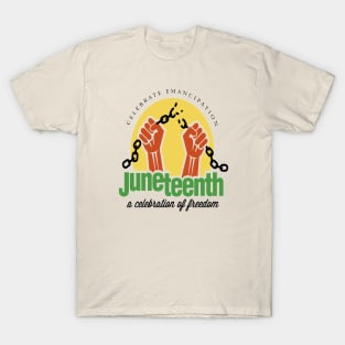 juneteenth celebrate emancipation T-Shirt